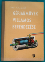 Tömösy m. Jenő: electrical equipment of motor vehicles - technical > mechanical engineering
