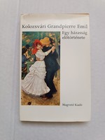 Kolozsvári Grandpierre Emil: Egy házasság előtörténete