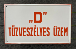 "D" tűzveszélyes üzem (50 cm x 30 cm) - zománctábla (zománc tábla)