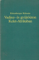Kittenberger kalmán: hunting and gathering in East Africa