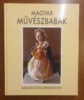 Magyar Művészbabaák Babalészítők képeskönyve