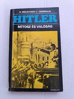 D. Melnyikov - L. Csornaja: Hitler - mítosz és valóság