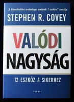 Stephen R. Covey: Valódi nagyság. 12 eszköz a sikerhez