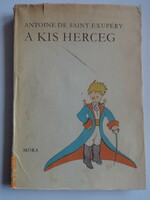 Antoine de Saint-Exupery: A kis herceg - a szerző rajzaival - régi, kemény borítós kiadás (1973)