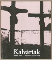 Szilágyi István: Kálváriák Építészeti hagyományok 1980