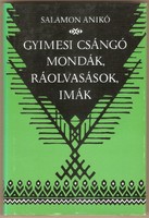 Aníkó Salamon: Gyimesi Csangó tales, readings, prayers 1987