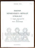 Imre Katona: Hungarian folk art and ethnography travel guide 1990