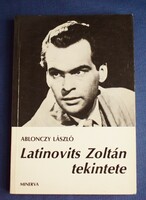 Latinovits Zoltán tekintete , Ablonczy László , Minerva , 1987