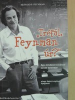 Tréfál, Feynman úr? Egy mindenre kíváncsi pasas kalandjai Park Kiadó. Újszerű állapotú könyv