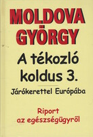 György Moldova: the prodigal beggar 3. - To Europe with a walking frame