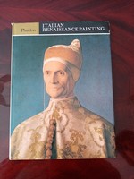 Itáliai reneszánsz  angol nyelvű  művészeti könyv, Kiadó: Phaidon London 1975, Ballagásra!