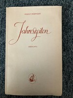 Hugo Huppert: Jahreszeiten (1951 Wilhelm Frick Verlag) dedikált Szabolcsi Miklós részére