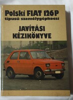 Polski Fiat 126P típusú szémélygépkocsi Javítási Kézikönyve