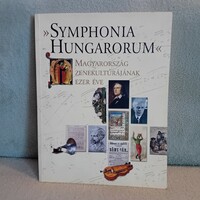 Symphonia hungarorum is 1000 years of Hungarian music culture