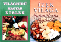 Vilma Szepessy: a world of flavors - fruity dishes; world - famous Hungarian food - two cookbooks in one