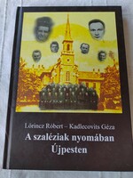 Róbert Lőrincz - kadlecovits géza: in the wake of the Salesians in Újpest - autographed