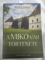 Szőcs János A Mikó-vár története RITKA