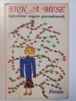 Erik a mese - Hungarian children's tales from Yugoslavia