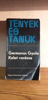 Germanus Gyula - Kelet varázsa - A félhold fakó fényében; Kelet fényei felé