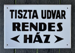 Tiszta udvar rendes ház (30 x 20 cm) - zománctábla