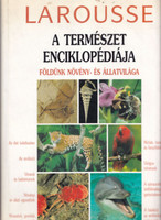 Larousse - encyclopedia of nature - flora and fauna of our land