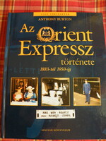 Anthony Burton: Az Orient Express története 1883-1950-ig.
