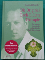 Mechthild Scheffer: Original Bach-Blütentherapie - Az eredeti Bach-virágterápia