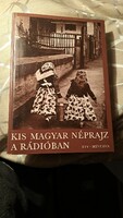 Small Hungarian ethnography on the radio. Edited by: Jávor kata, spoked imola,