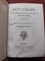Szamota István: Régi utazások Magyarországon és a Balkán-félszigeten 1054-1717