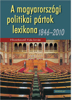 István Vida: lexicon of Hungarian political parties 1846-2010