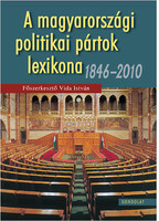 Vida István: Magyarországi politikai pártok lexikona 1846-2010