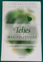Peter Jentschura: Teljes megtisztulás - A MÉREGTELENÍTÉS KÉZIKÖNYVE > Életmód > Táplálkozás