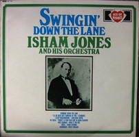 Isham Jones And His Orchestra - Swingin' Down The Lane (LP, Comp, Mono, RE)