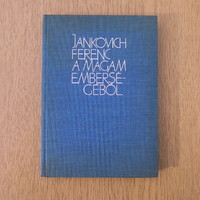 Jankovich Ferenc - A magam emberségéből (önéletrajz)