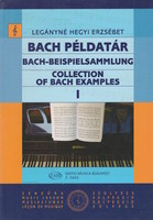 Erzsébet Legányné Hegy: Bach example book i. - Quotes j. from the cantatas of S. Bach