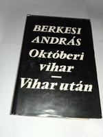 Berkesi András - Októberi vihar - Vihar után - Magvető Könyvkiadó, 1970
