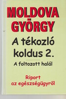 György Moldova: the prodigal beggar 2. - The patched death