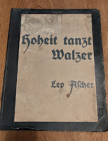 Leo Asher Hoheit tanzt Walzer W. Karczag Bécs 1911.TEWELES HEINRICH Director tulajdonos pecsét-kotta