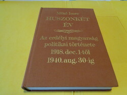 József Mikó: twenty-two years, the history of Transylvanian Hungarians from Dec. 1, 1918 to Aug. 1940. 30. Ig