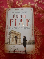 Michelle Marly : Édith Piaf és a szerelem dala