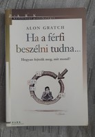 Alon gratch: if the man could talk ...
