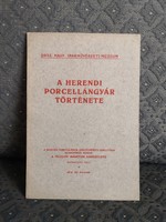 A Herendi Porcellángyár története - Iparművészeti Múzeum, 1921.