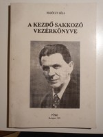 Maróczy Géza   A kezdő sakkozó vezérkönyve