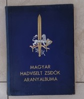 Magyar hadviselt zsidók aranyalbuma 1914-18-as világháború emlékére Ritka!