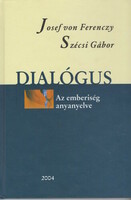 Josef Von Ferenczy és Szécsi Gábor: Dialógus - Az emberiség anyanyelve