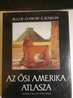 Michael Coe-Dean Snow-Elizabeth Benson: Az ősi Amerika atlasza.