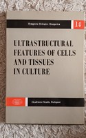 Ultrastructural Features Of Cells And Tissues In Culture.