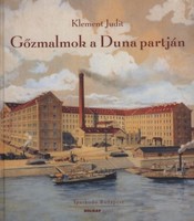 Clement judit: steam mills on the banks of the Danube