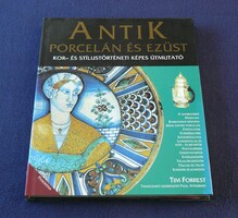 Antique porcelain and silver age and style history pictorial guide