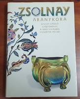 Zsolnay Aranykora 570 Színes Fotóval.